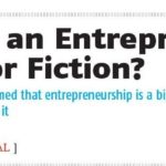 Being ‘Entrepreneur’ – Fact or Fiction?