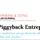 Piggyback Entrepreneurship